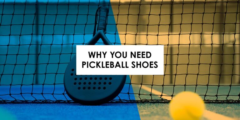 Do You Need Special Shoes for Pickleball