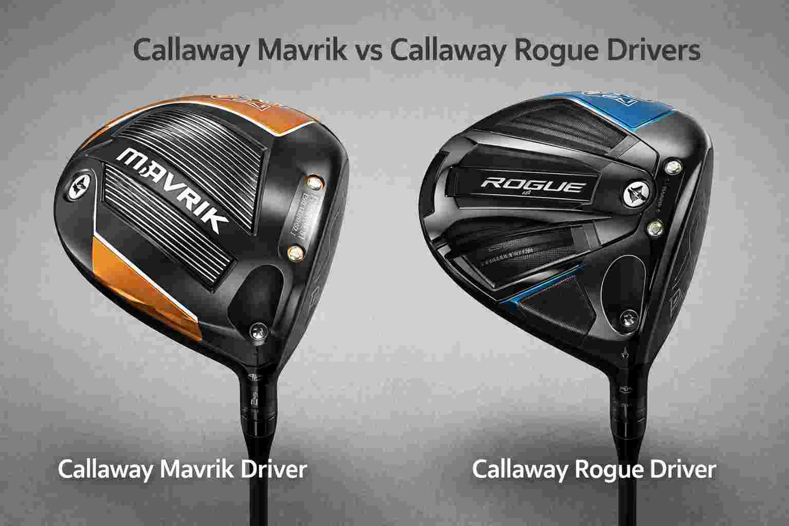 Callaway Mavrik Vs Callaway Rogue Drivers