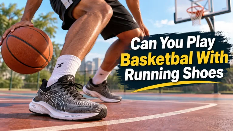 Can You Play Basketball With Running Shoes